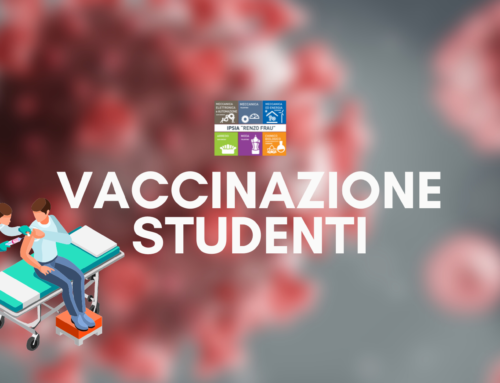 Il vaccino è fondamentale per te e per le persone che ami – Campagna vaccinazione studenti